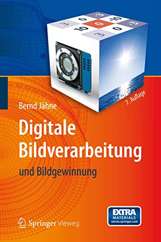 Digitale Bildverarbeitung: und Bildgewinnung (German Edition) (9783642049514) by JÃ¤hne, Bernd