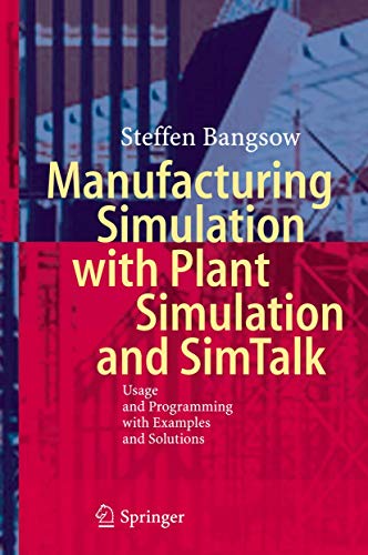 9783642050732: Manufacturing Simulation With Plant Simulation and Simtalk: Usage and Programming With Examples and Solutions