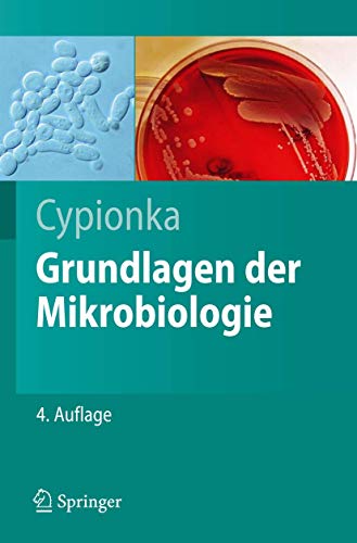 Grundlagen der Mikrobiologie (Springer-Lehrbuch) - Cypionka, Heribert