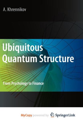 9783642051234: Ubiquitous Quantum Structure: From Psychology to Finance