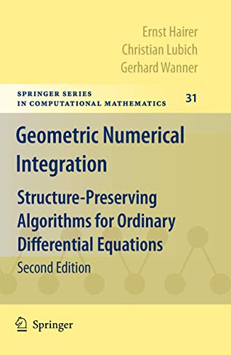 Beispielbild fr Geometric Numerical Integration: Structure-Preserving Algorithms for Ordinary Differential Equations (Springer Series in Computational Mathematics, 31) zum Verkauf von SecondSale