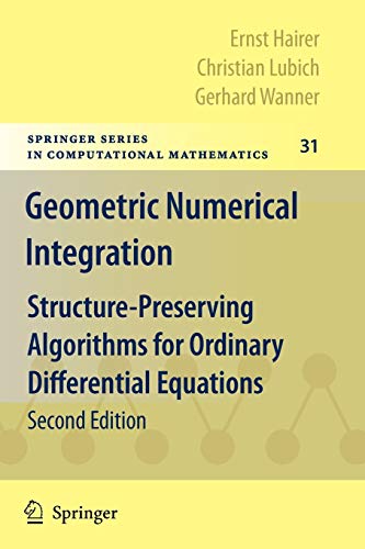 Stock image for Geometric Numerical Integration: Structure-Preserving Algorithms for Ordinary Differential Equations (Springer Series in Computational Mathematics, 31) for sale by SecondSale