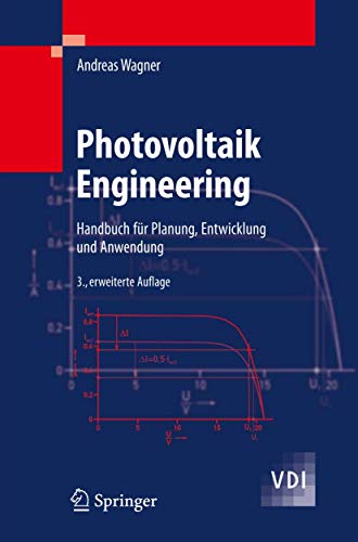 Photovoltaik Engineering: Handbuch fÃ¼r Planung, Entwicklung und Anwendung (VDI-Buch) (German Edition) (9783642054129) by Andreas Wagner