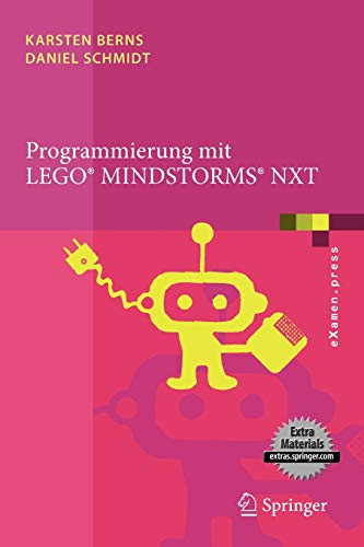 9783642054693: Programmierung mit LEGO Mindstorms NXT: Robotersysteme, Entwurfsmethodik, Algorithmen (eXamen.press)