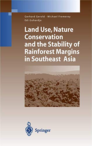 9783642056178: Land Use, Nature Conservation and the Stability of Rainforest Margins in Southeast Asia (Environmental Science and Engineering)