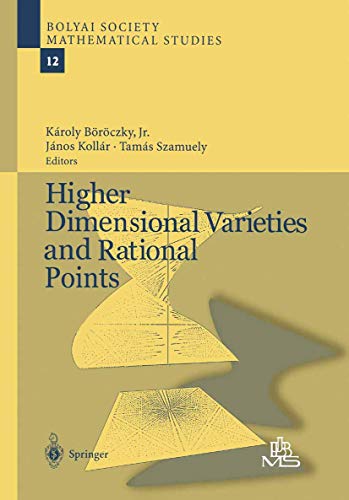 Stock image for Higher Dimensional Varieties and Rational Points (Bolyai Society Mathematical Studies, 12) (English and French Edition) for sale by Lucky's Textbooks