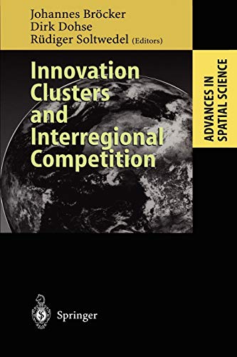 Stock image for Innovation Clusters and Interregional Competition (Advances in Spatial Science) for sale by Chiron Media