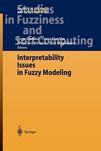 Imagen de archivo de Interpretability Issues in Fuzzy Modeling (Studies in Fuzziness and Soft Computing, 128) a la venta por Lucky's Textbooks