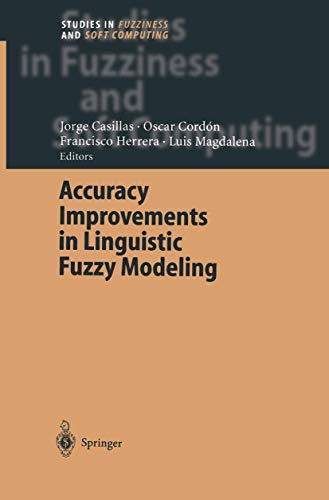 Imagen de archivo de Accuracy Improvements in Linguistic Fuzzy Modeling (Studies in Fuzziness and Soft Computing, 129) a la venta por Lucky's Textbooks