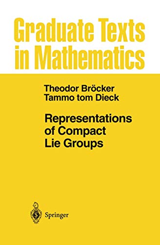 Imagen de archivo de Representations of Compact Lie Groups (Graduate Texts in Mathematics, 98) a la venta por Lucky's Textbooks
