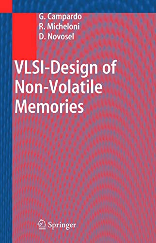 VLSI-Design of Non-Volatile Memories (9783642057748) by Campardo, Giovanni; Micheloni, Rino; Novosel, David