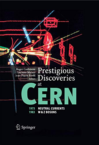 Beispielbild fr Prestigious Discoveries at CERN: 1973 Neutral Currents 1983 W & Z Bosons zum Verkauf von Der Bcher-Br