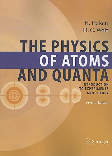9783642058714: The Physics of Atoms and Quanta: Introduction to Experiments and Theory (Advanced Texts in Physics)