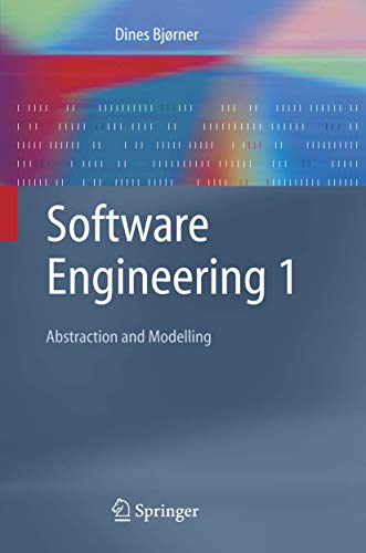 Imagen de archivo de Software Engineering 1: Abstraction and Modelling (Texts in Theoretical Computer Science. An EATCS Series) a la venta por Ria Christie Collections