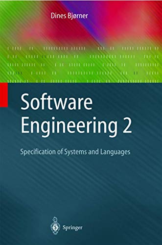 Stock image for Software Engineering 2: Specification of Systems and Languages (Texts in Theoretical Computer Science. An EATCS Series) for sale by Lucky's Textbooks