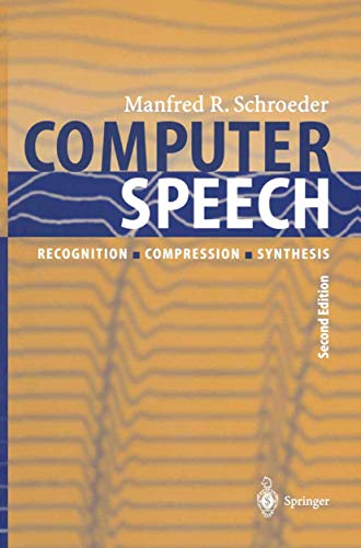 Stock image for Computer Speech: Recognition, Compression, Synthesis (Springer Series in Information Sciences, 35) for sale by Lucky's Textbooks