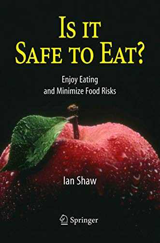 Imagen de archivo de Is it Safe to Eat? : Enjoy Eating and Minimize Food Risks a la venta por Chiron Media