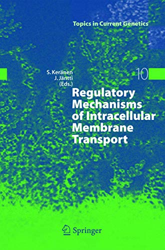 Stock image for Regulatory Mechanisms of Intracellular Membrane Transport (Topics in Current Genetics, 10) for sale by dsmbooks