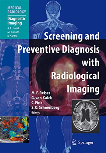 Screening and Preventive Diagnosis with Radiological Imaging - Reiser, Maximilian F