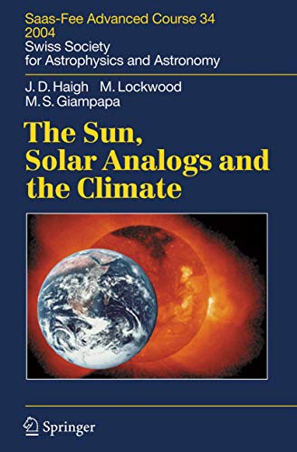 9783642062797: The Sun, Solar Analogs and the Climate: Saas-Fee Advanced Course 34, 2004. Swiss Society for Astrophysics and Astronomy