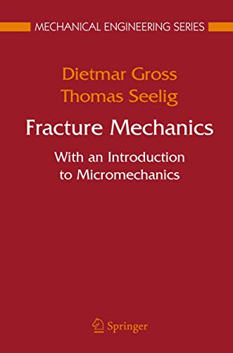 Imagen de archivo de Fracture Mechanics : With an Introduction to Micromechanics a la venta por Ria Christie Collections