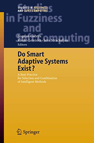 9783642063206: Do Smart Adaptive Systems Exist?: Best Practice for Selection and Combination of Intelligent Methods: 173