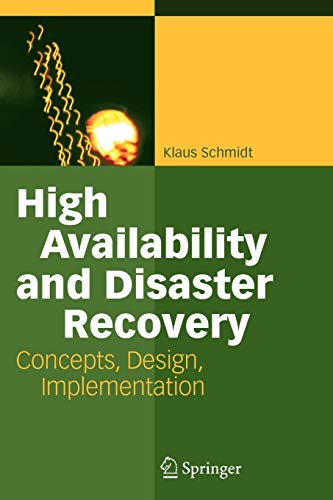 9783642063794: High Availability and Disaster Recovery: Concepts, Design, Implementation