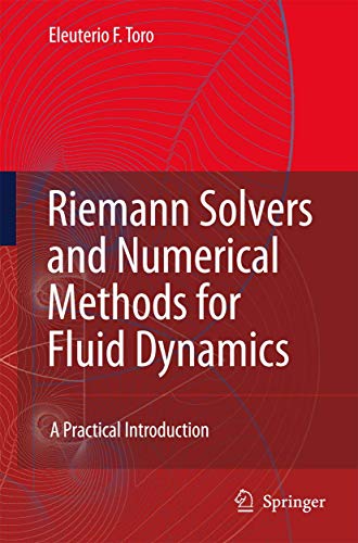 Riemann Solvers and Numerical Methods for Fluid Dynamics: A Practical Introduction (9783642064388) by Toro, Eleuterio F.