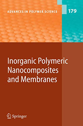 9783642064623: Inorganic Polymeric Nanocomposites and Membranes: 179 (Advances in Polymer Science)