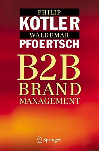 B2B Brand Management (9783642064708) by Kotler, Philip; Pfoertsch, Waldemar