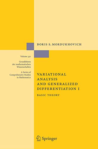 9783642064821: Variational Analysis and Generalized Differentiation I: Basic Theory: 330 (Grundlehren der mathematischen Wissenschaften)