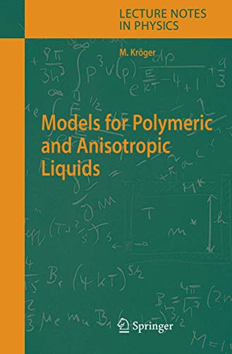 Models for Polymeric and Anisotropic Liquids (Lecture Notes in Physics, 675) (9783642065644) by KrÃ¶ger, Martin