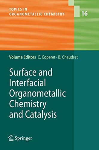 Stock image for Surface and Interfacial Organometallic Chemistry and Catalysis (Topics in Organometallic Chemistry, 16) for sale by Lucky's Textbooks