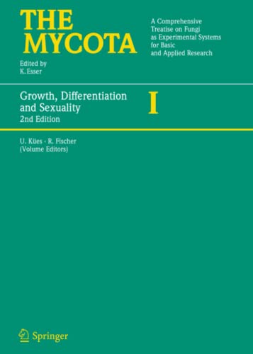 9783642066368: Growth, Differentiation and Sexuality: 1 (The Mycota, 1)