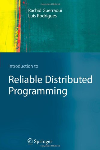 Introduction to Reliable Distributed Programming (9783642066924) by Rachid Guerraoui Luis Rodrigues