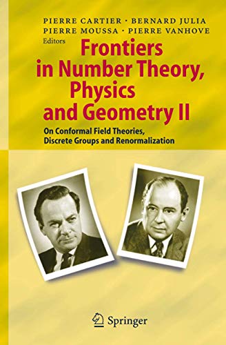 9783642067761: Frontiers in Number Theory, Physics, and Geometry II: On Conformal Field Theories, Discrete Groups and Renormalization