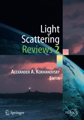 Stock image for Light Scattering Reviews 2. Single and Multiple Light Scattering. (Jointly published with Praxis Publishing, UK). for sale by Gast & Hoyer GmbH
