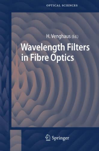 Stock image for Wavelength Filters in Fibre Optics (Springer Series in Optical Sciences, Band 123) for sale by Antiquariat BuchX
