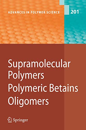 9783642068720: Supramolecular Polymers/Polymeric Betains/Oligomers: 201 (Advances in Polymer Science)