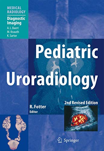 Pediatric Uroradiology - Fotter, Richard (Edited by)/ Baert, Albert L. (Foreword by)