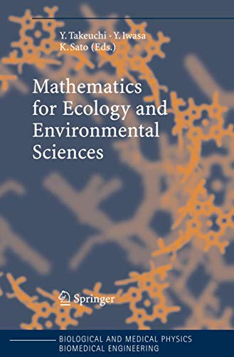 Mathematics for Ecology and Environmental Sciences - Takeuchi, Yasuhiro|Iwasa, Yoh|Sato, Kazunori