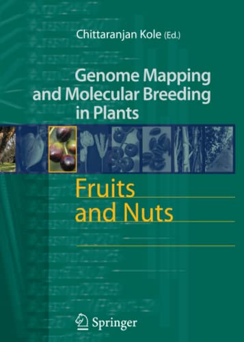 9783642070891: Fruits and Nuts: 4 (Genome Mapping and Molecular Breeding in Plants)