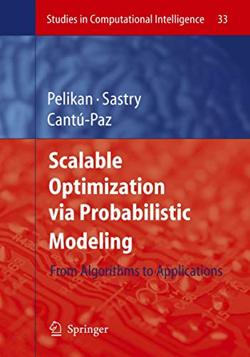 9783642071164: Scalable Optimization via Probabilistic Modeling: From Algorithms to Applications: 33 (Studies in Computational Intelligence)