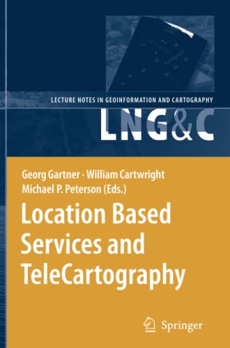 Stock image for Location Based Services and TeleCartography (Lecture Notes in Geoinformation and Cartography) for sale by Lucky's Textbooks