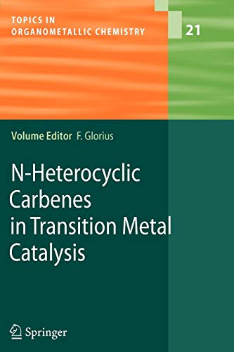 Imagen de archivo de N-Heterocyclic Carbenes in Transition Metal Catalysis a la venta por Ria Christie Collections