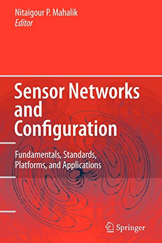 Imagen de archivo de Sensor Networks and Configuration: Fundamentals; Standards; Platforms; and Applications a la venta por Ria Christie Collections