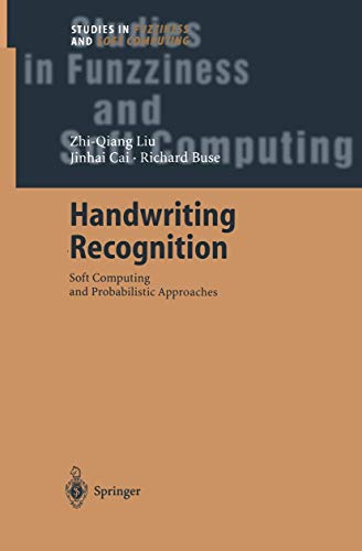 Handwriting Recognition : Soft Computing and Probabilistic Approaches - Zhi-Qiang Liu