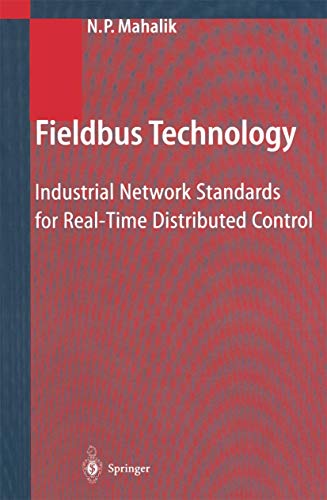 Imagen de archivo de Fieldbus Technology: Industrial Network Standards for Real-Time Distributed Control a la venta por Lucky's Textbooks