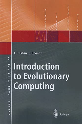 Imagen de archivo de Introduction to Evolutionary Computing (Natural Computing Series) a la venta por Tim's Used Books  Provincetown Mass.