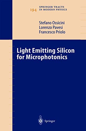 Stock image for Light Emitting Silicon for Microphotonics (Springer Tracts in Modern Physics) for sale by GridFreed